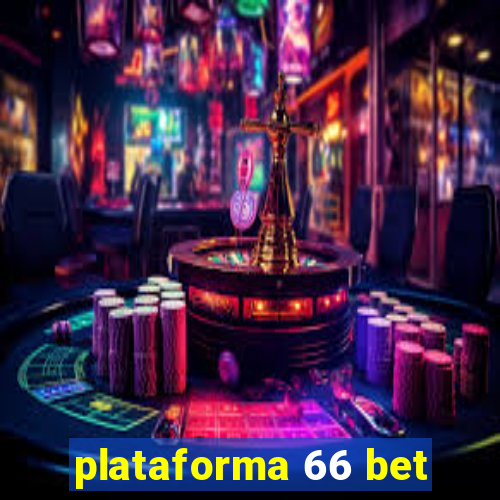 plataforma 66 bet